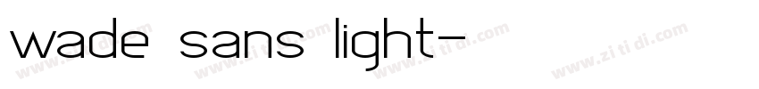 wade sans light字体转换